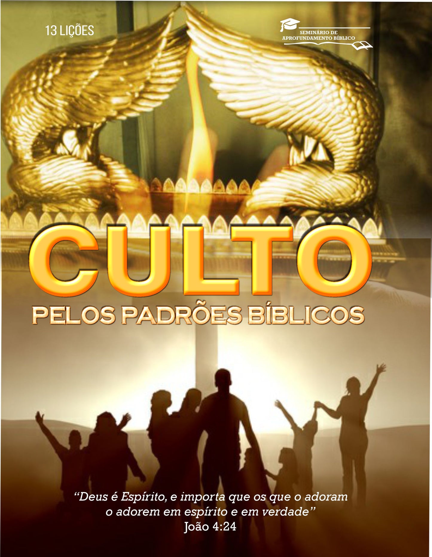 O Culto pelos Padrões Bíblicos (13 Lições)