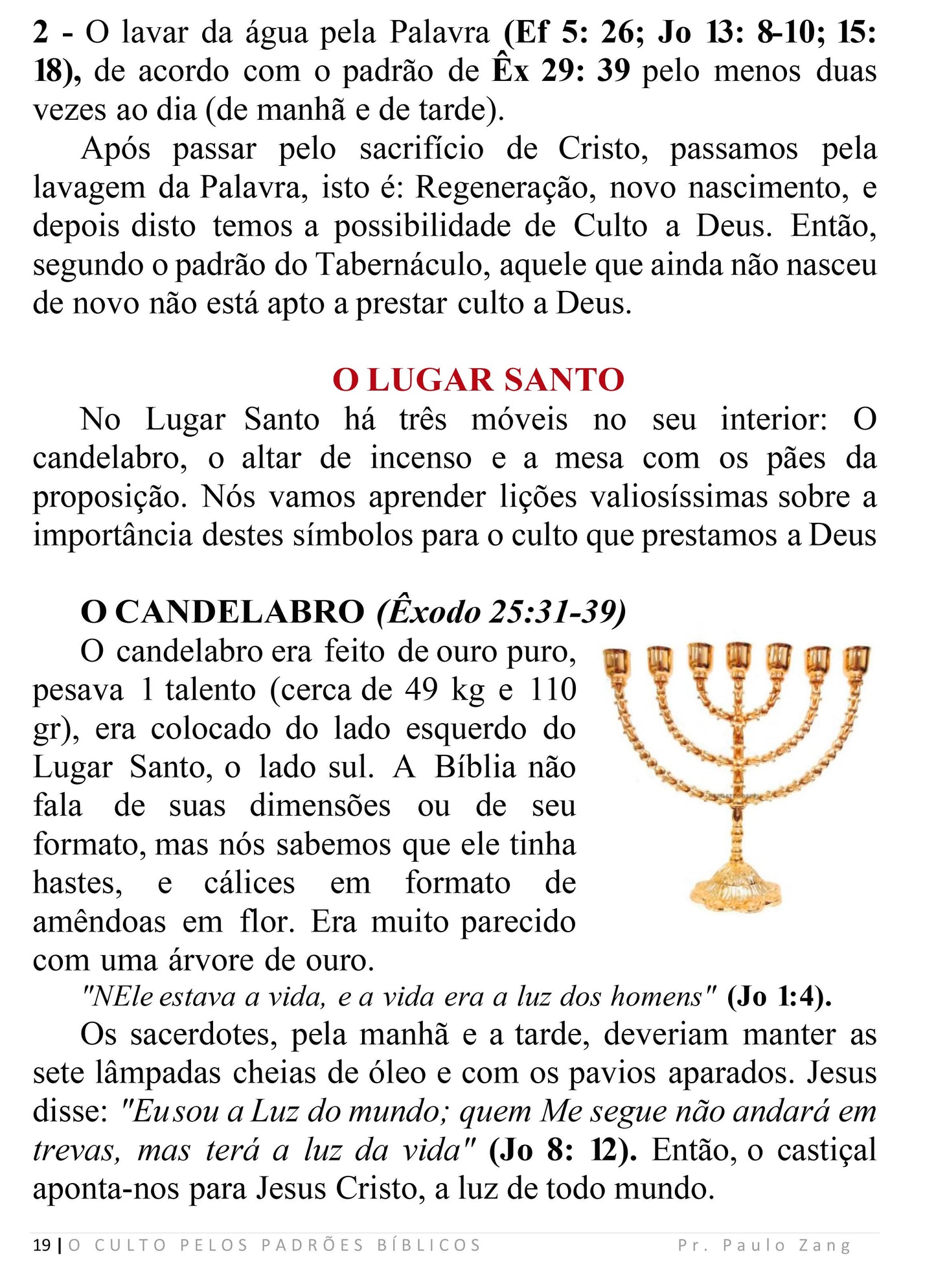 O Culto pelos Padrões Bíblicos (13 Lições)